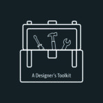 Why Brand is the Key Foundation for Developing a ‘Designer's Toolkit’
